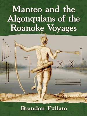 cover image of Manteo and the Algonquians of the Roanoke Voyages